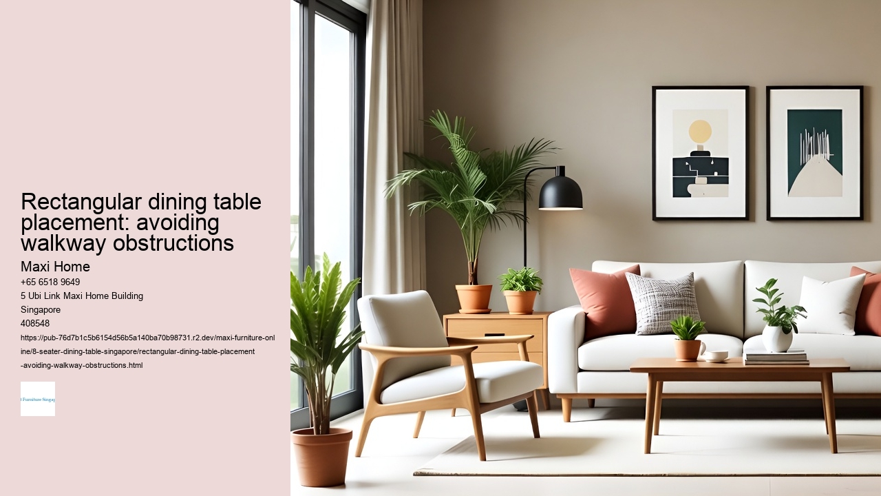 Rectangular dining table placement: avoiding walkway obstructions