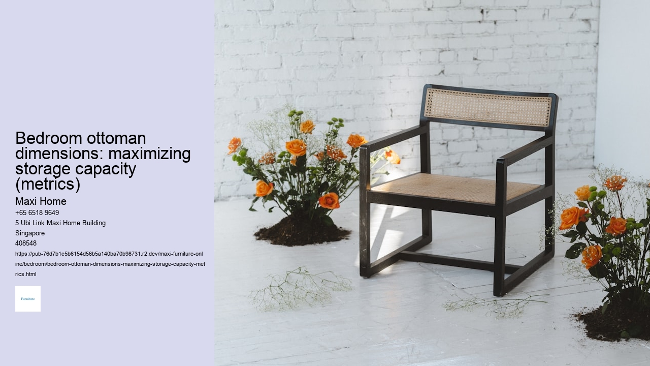 Bedroom ottoman dimensions: maximizing storage capacity (metrics)