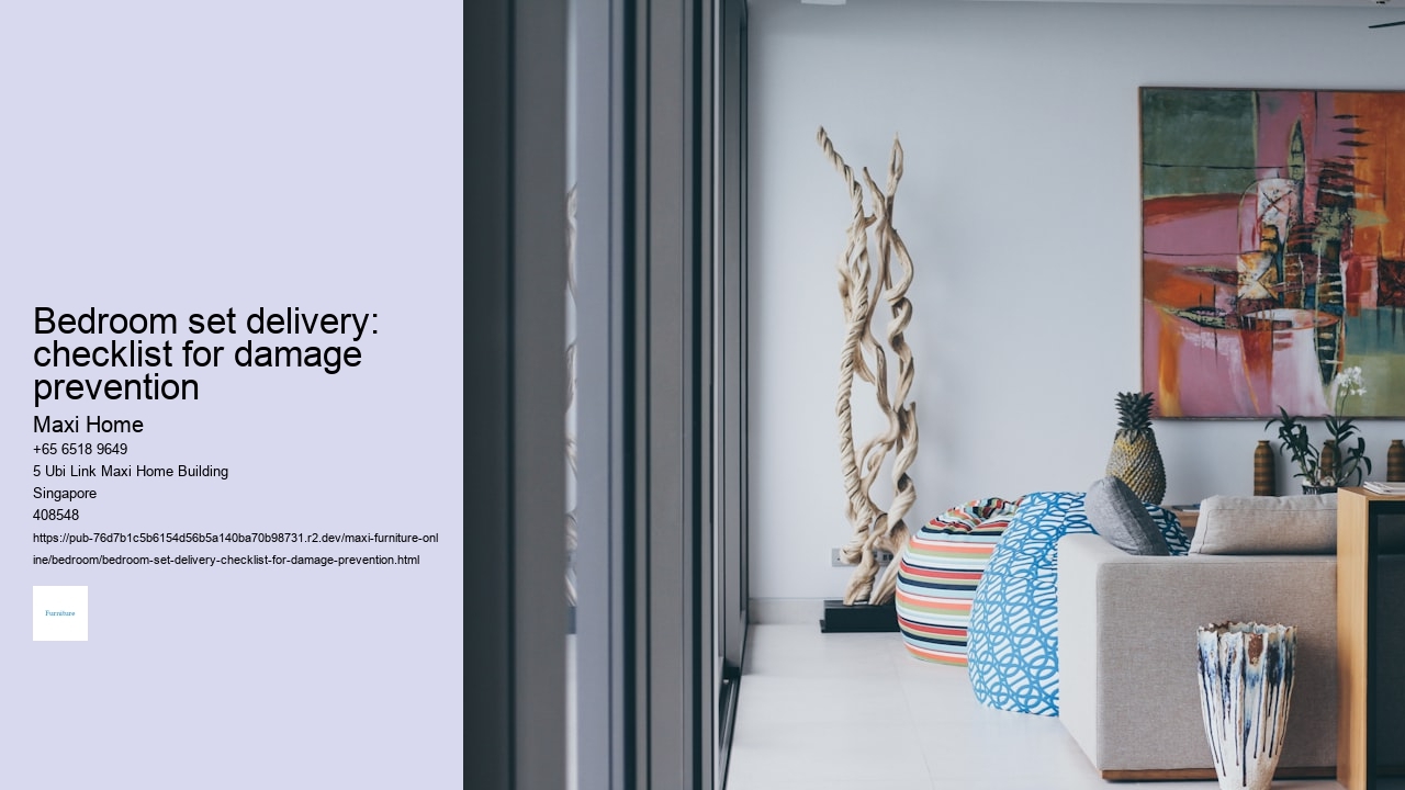 Bedroom set delivery: checklist for damage prevention