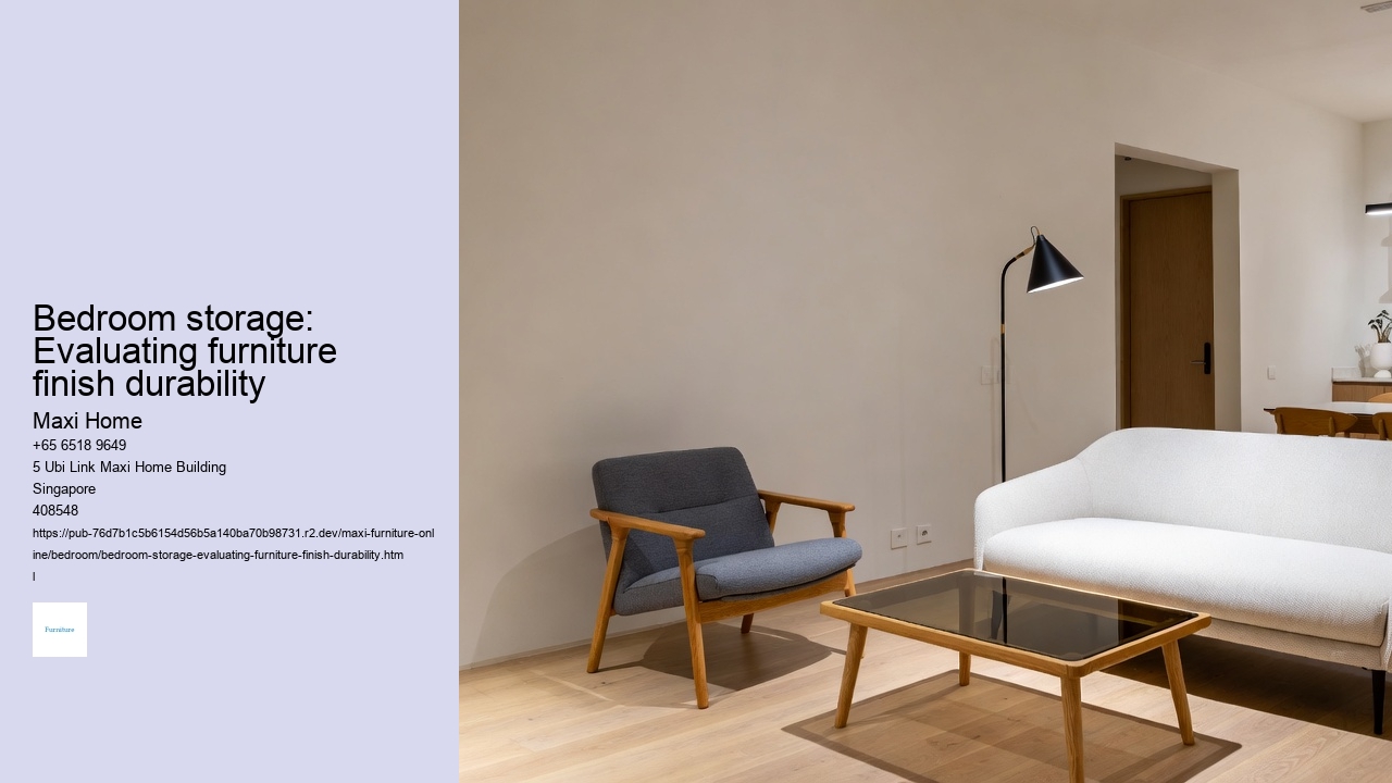 Bedroom storage: Evaluating furniture finish durability