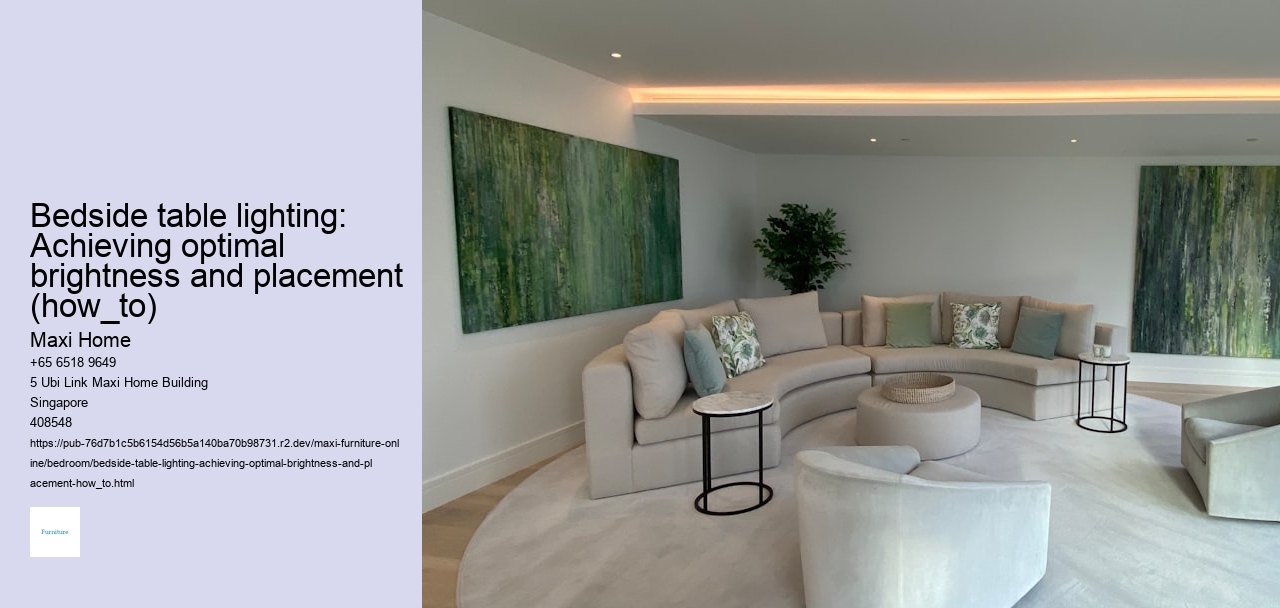 Bedside table lighting: Achieving optimal brightness and placement (how_to)