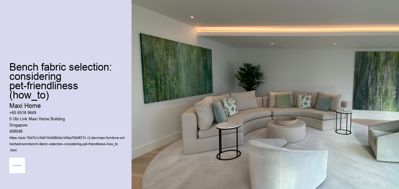 Bench fabric selection: considering pet-friendliness (how_to)