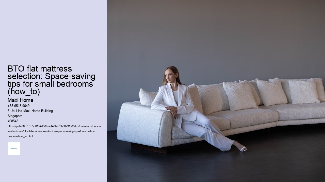 BTO flat mattress selection: Space-saving tips for small bedrooms (how_to)