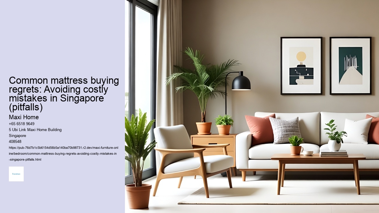 Common mattress buying regrets: Avoiding costly mistakes in Singapore (pitfalls)