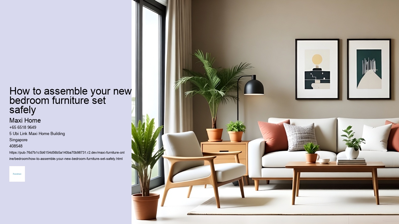 How to assemble your new bedroom furniture set safely Maxi Home How to assemble your new bedroom furniture set safely