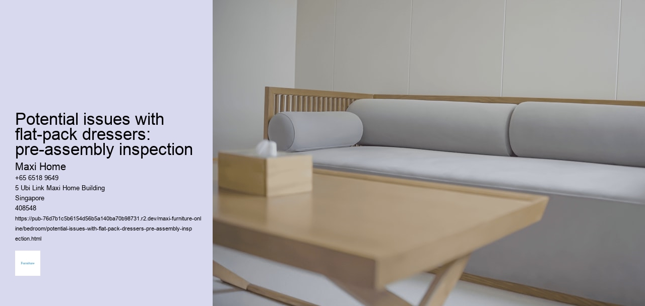 Potential issues with flat-pack dressers: pre-assembly inspection
