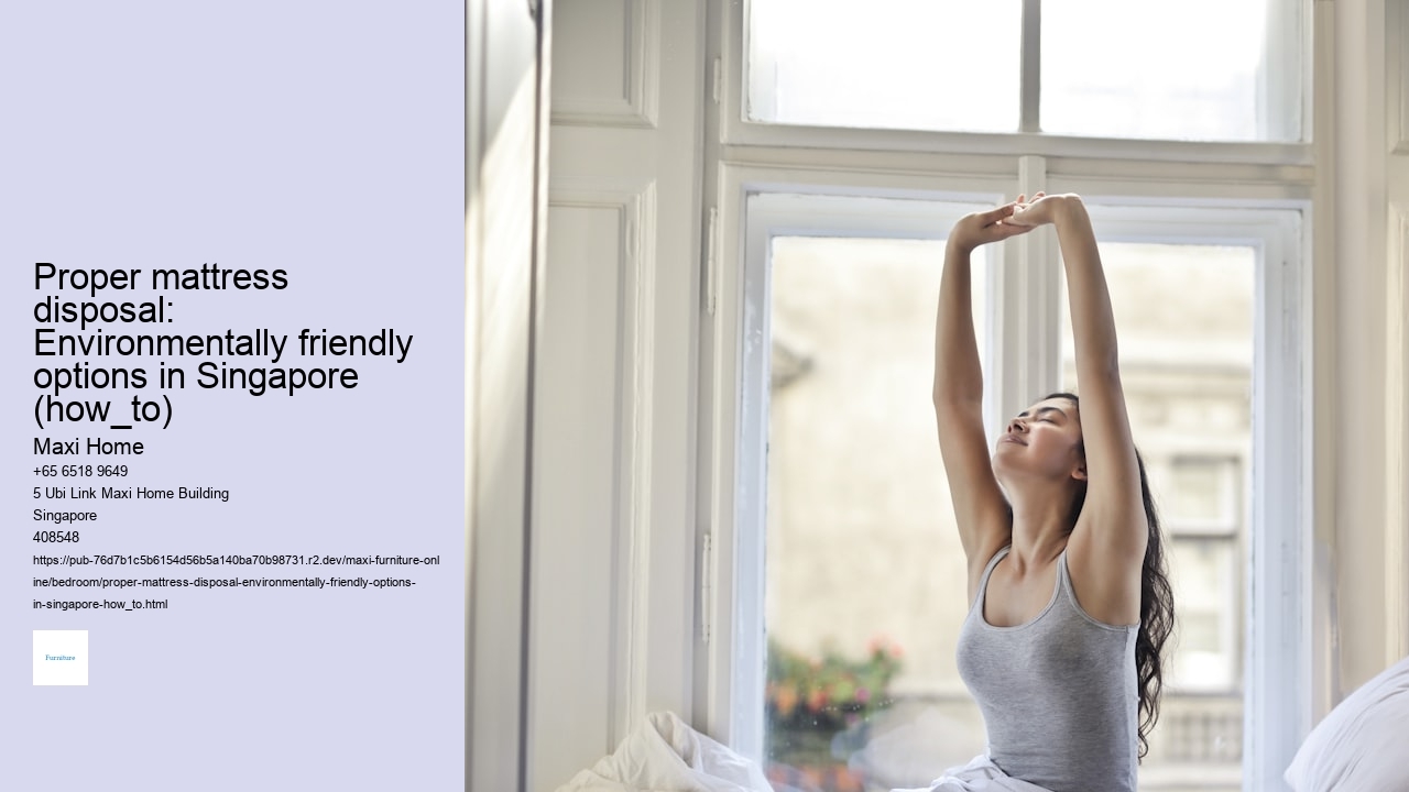 Proper mattress disposal: Environmentally friendly options in Singapore (how_to) Maxi Home Proper mattress disposal: Environmentally friendly options in Singapore (how_to)