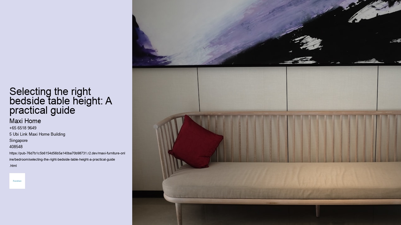 Selecting the right bedside table height: A practical guide