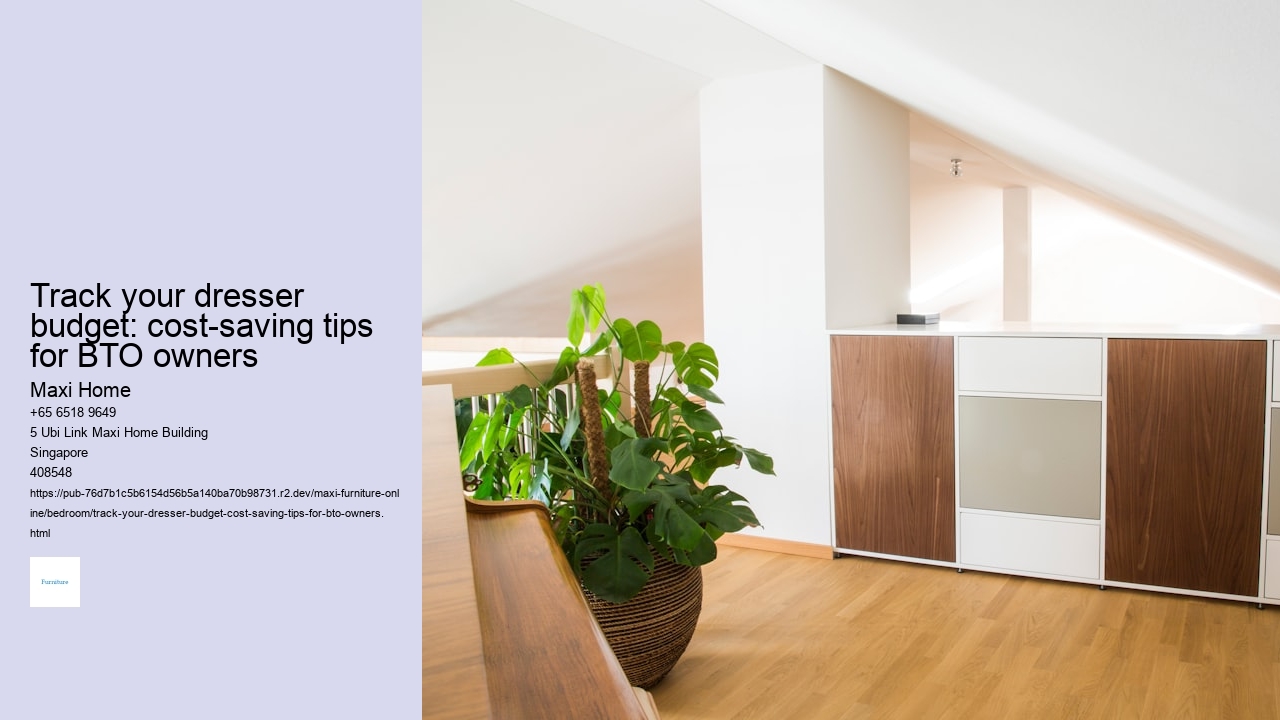 Track your dresser budget: cost-saving tips for BTO owners