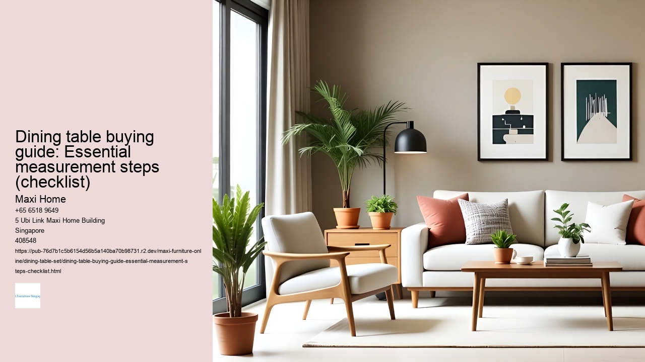 Dining table buying guide: Essential measurement steps (checklist)