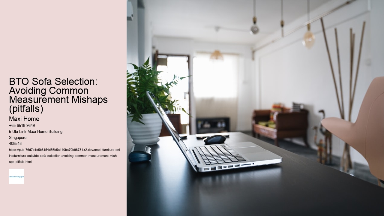 BTO Sofa Selection: Avoiding Common Measurement Mishaps (pitfalls)