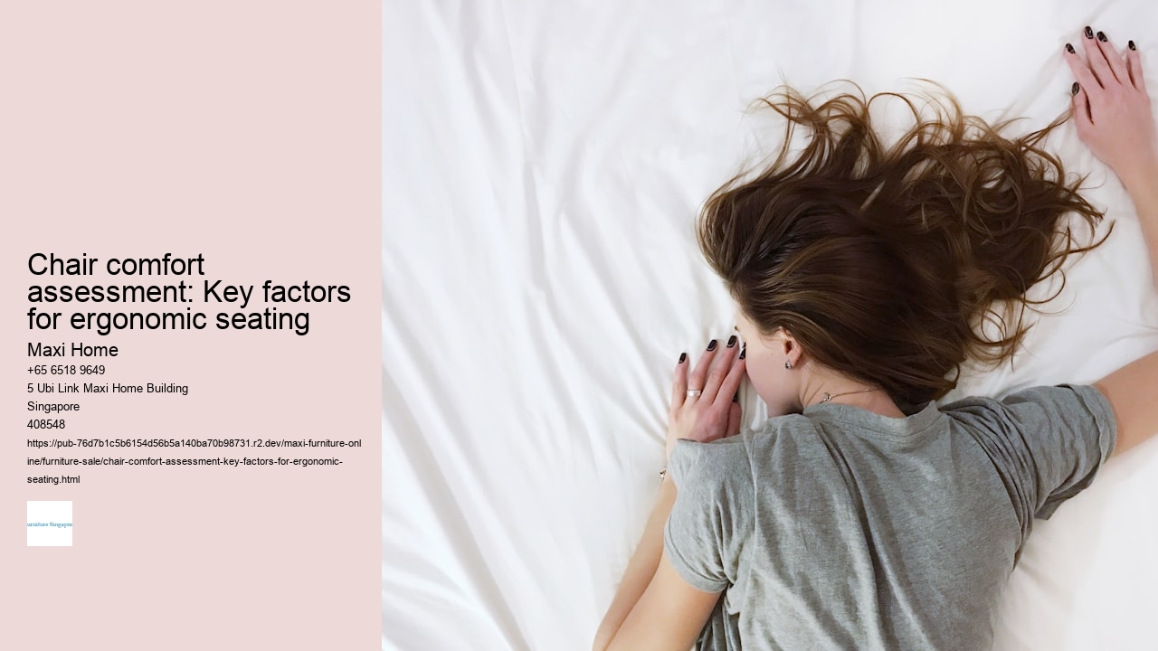 Chair comfort assessment: Key factors for ergonomic seating