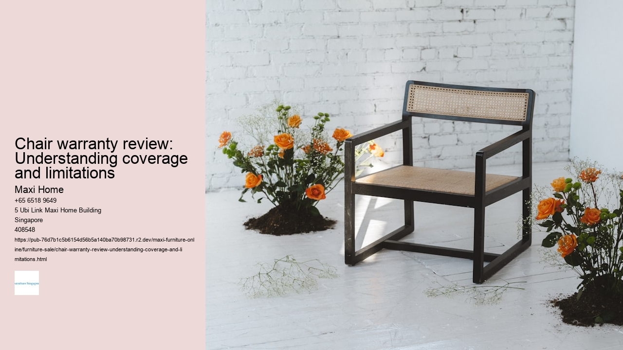 Chair warranty review: Understanding coverage and limitations