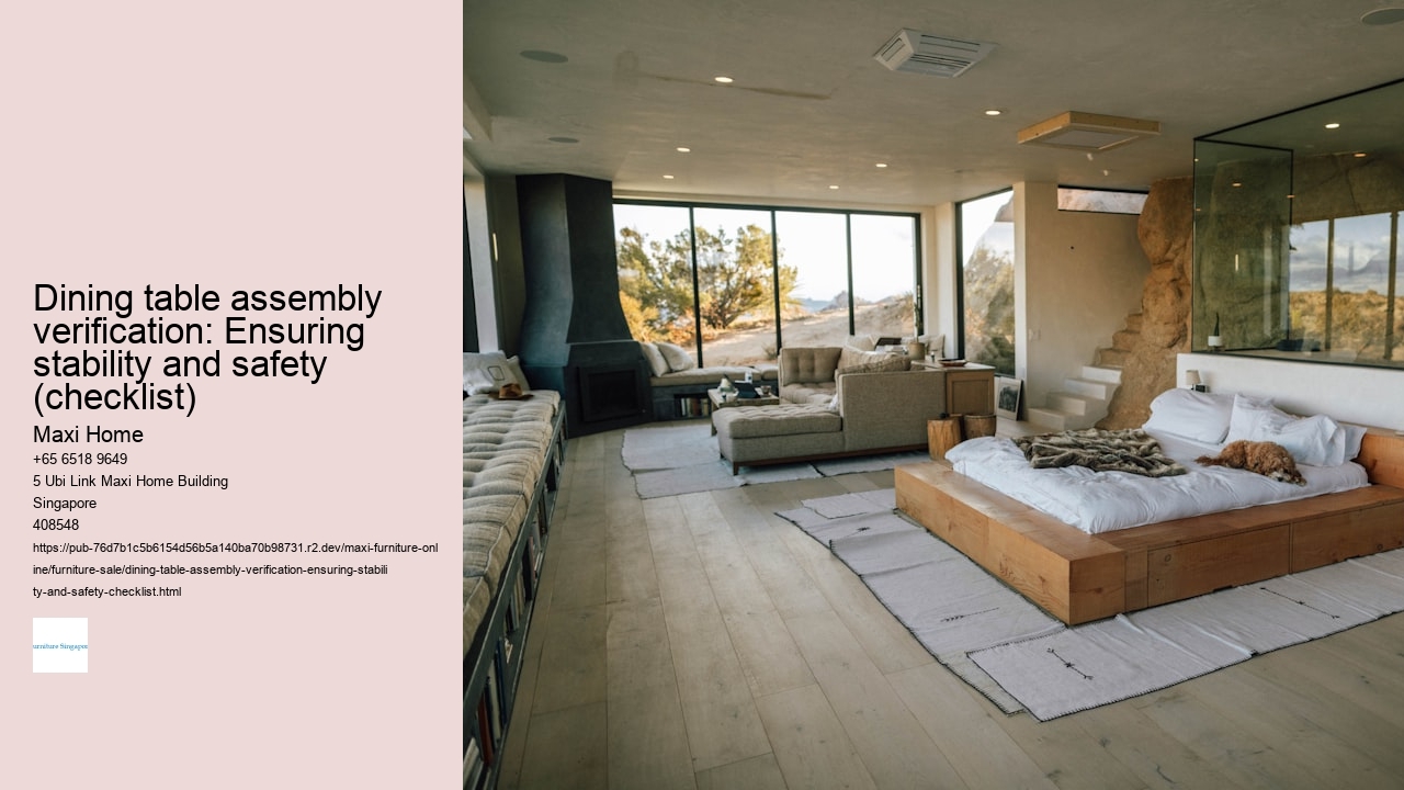 Dining table assembly verification: Ensuring stability and safety (checklist)