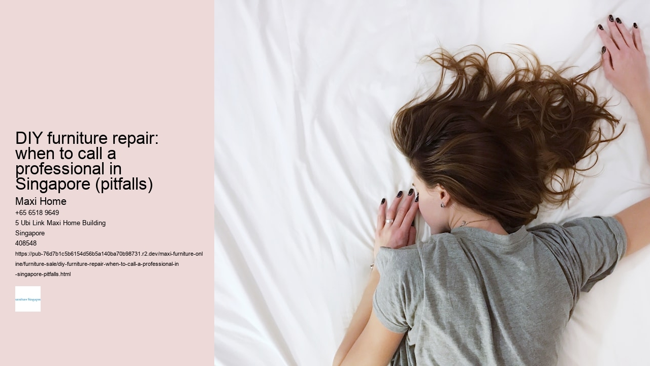 DIY furniture repair: when to call a professional in Singapore (pitfalls)