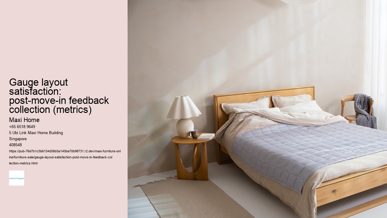 Gauge layout satisfaction: post-move-in feedback collection (metrics)