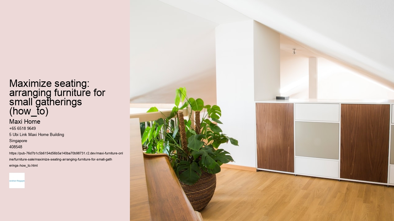 Maximize seating: arranging furniture for small gatherings (how_to)