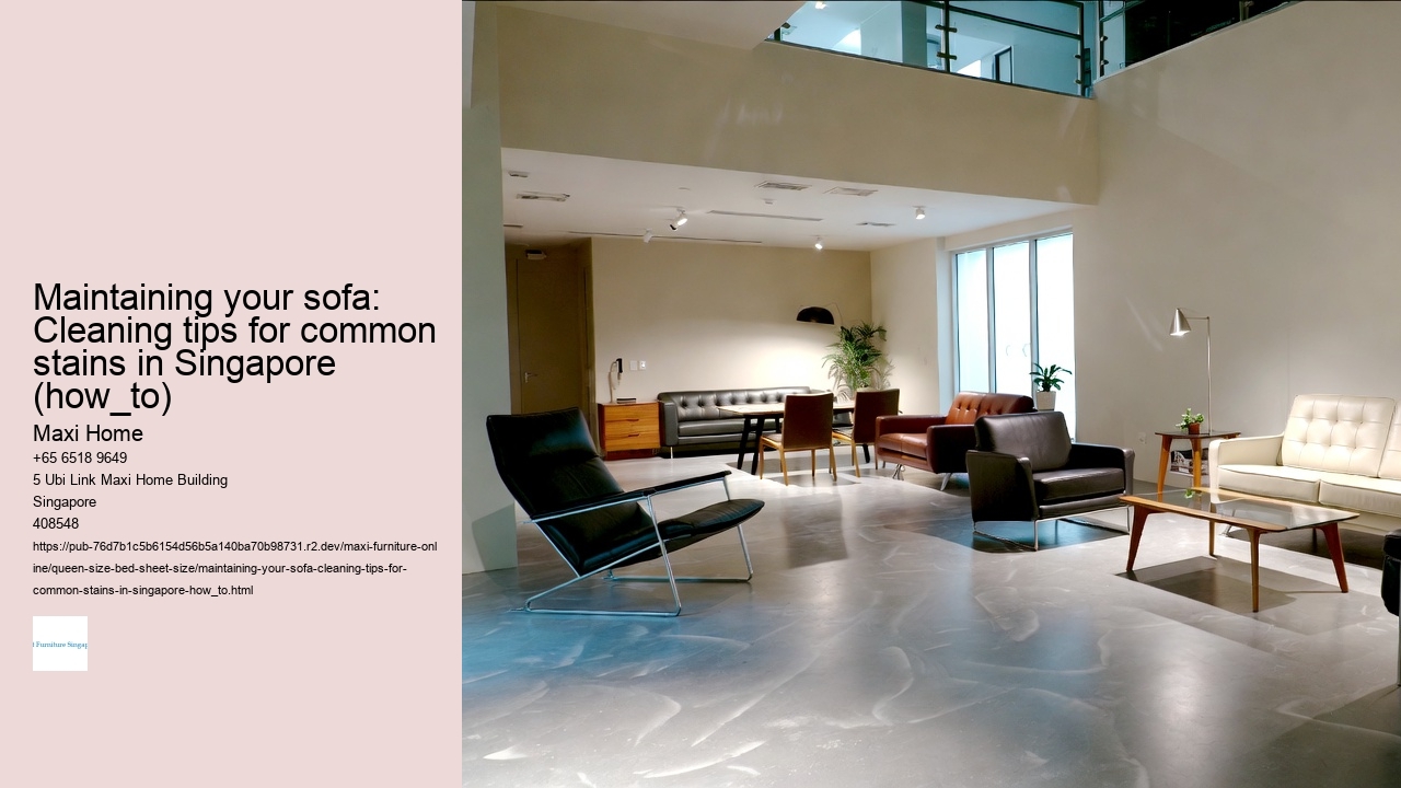 Maintaining your sofa: Cleaning tips for common stains in Singapore (how_to)