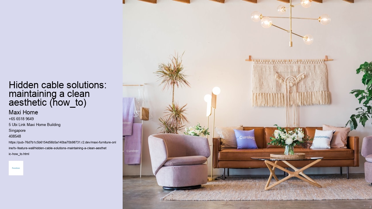 Hidden cable solutions: maintaining a clean aesthetic (how_to)
