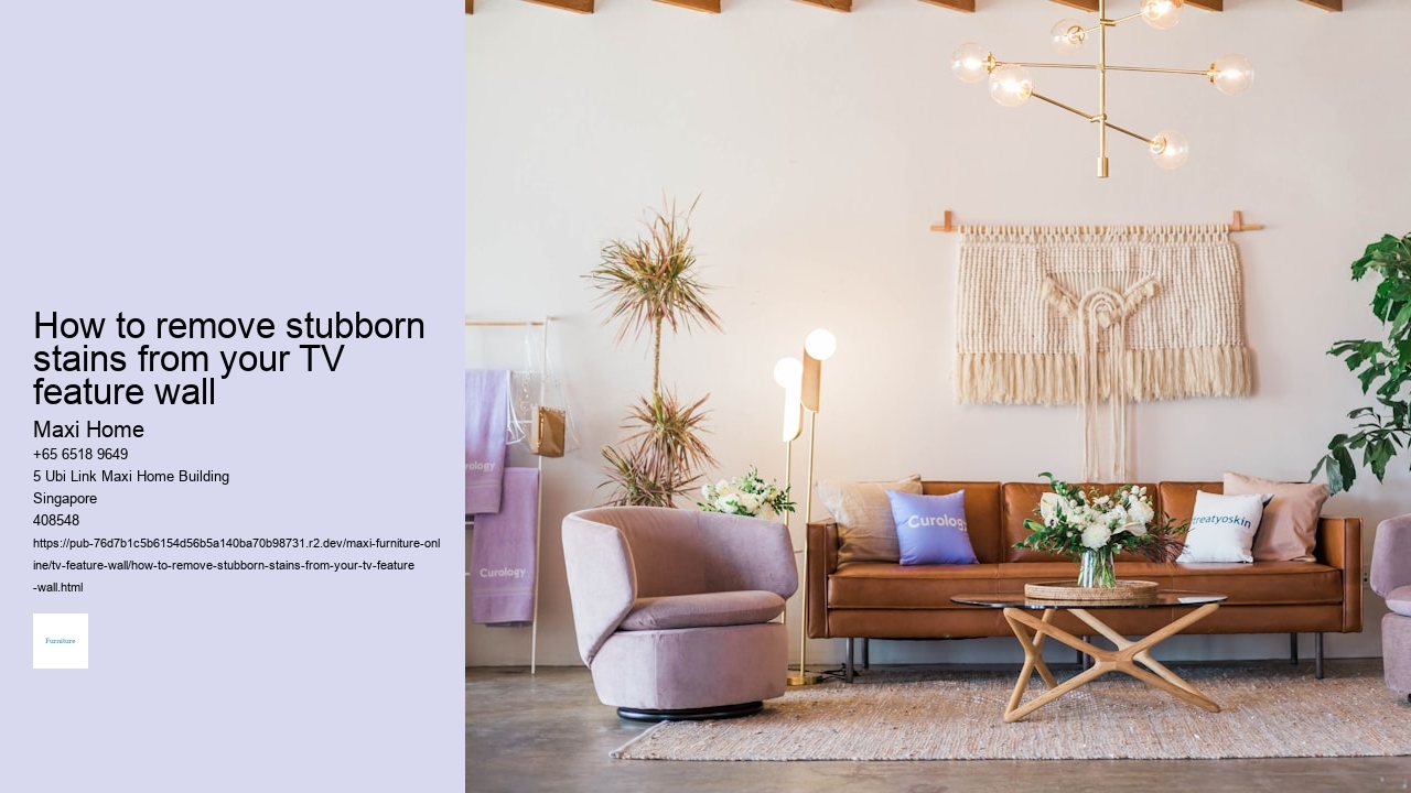 How to remove stubborn stains from your TV feature wall