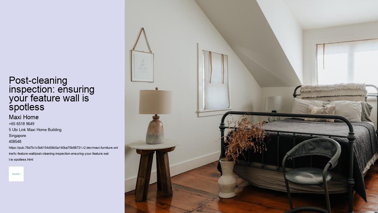 Post-cleaning inspection: ensuring your feature wall is spotless