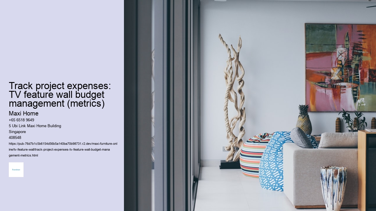 Track project expenses: TV feature wall budget management (metrics)