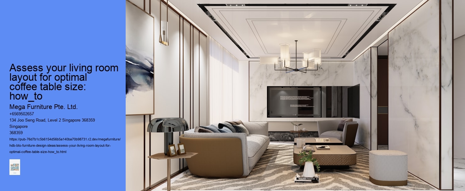 Assess your living room layout for optimal coffee table size: how_to
