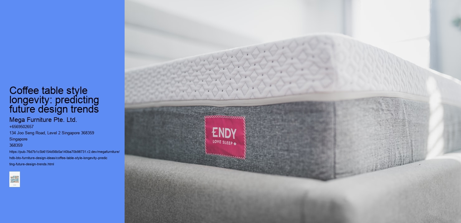 Coffee table style longevity: predicting future design trends