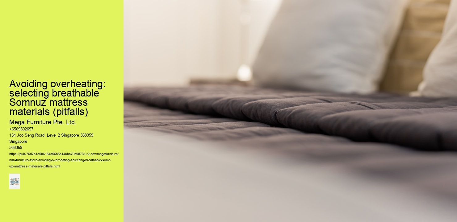 Avoiding overheating: selecting breathable Somnuz mattress materials (pitfalls)