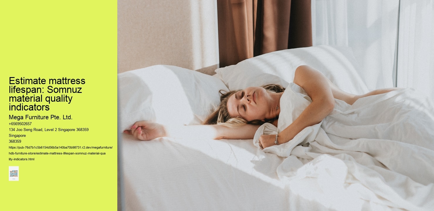 Estimate mattress lifespan: Somnuz material quality indicators