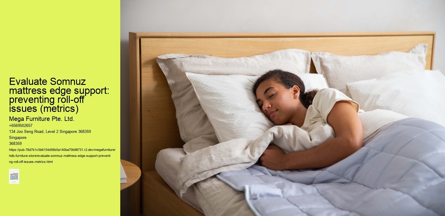 Evaluate Somnuz mattress edge support: preventing roll-off issues (metrics)