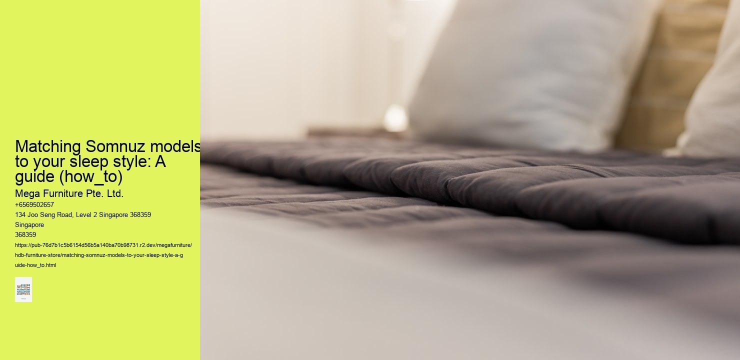 Matching Somnuz models to your sleep style: A guide (how_to)