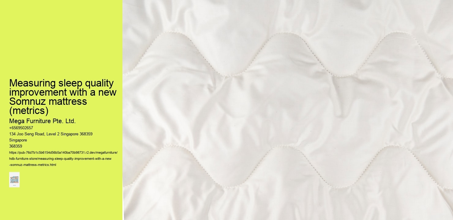 Measuring sleep quality improvement with a new Somnuz mattress (metrics)