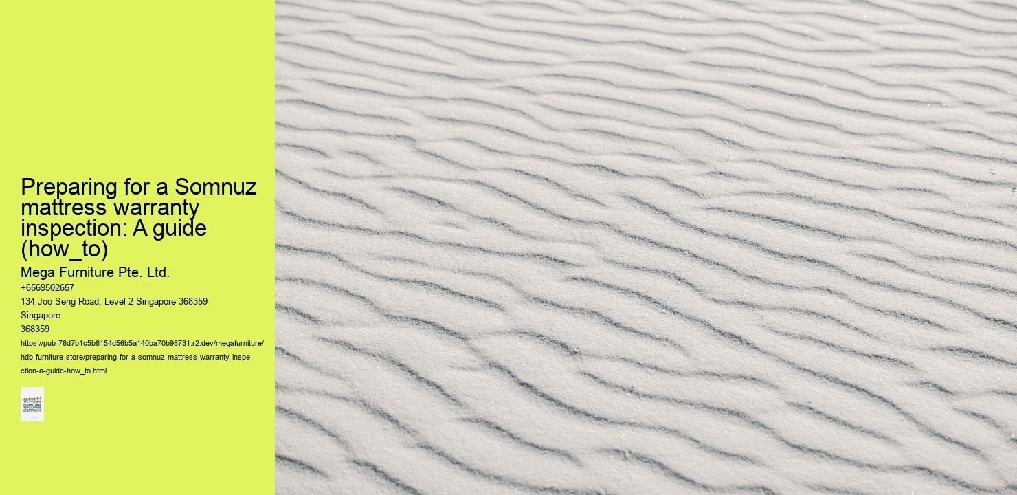 Preparing for a Somnuz mattress warranty inspection: A guide (how_to)