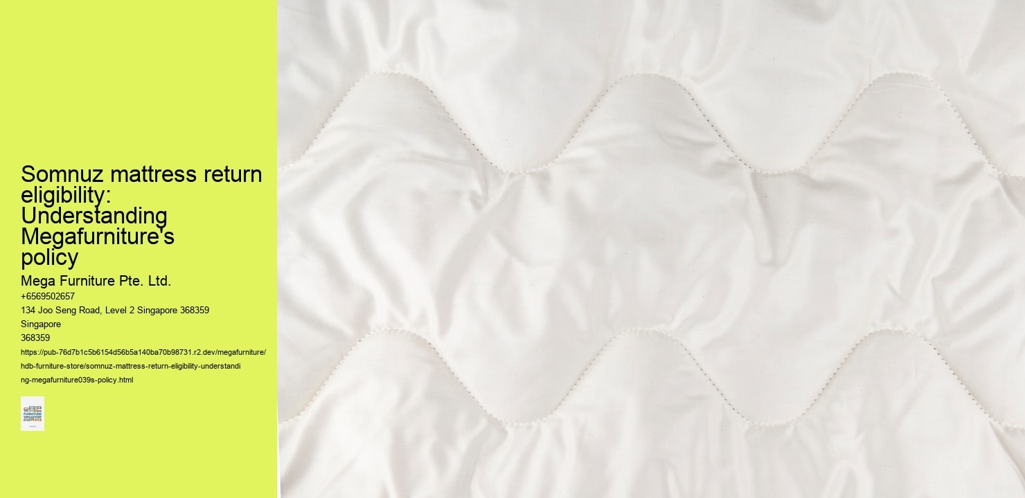 Somnuz mattress return eligibility: Understanding Megafurniture's policy