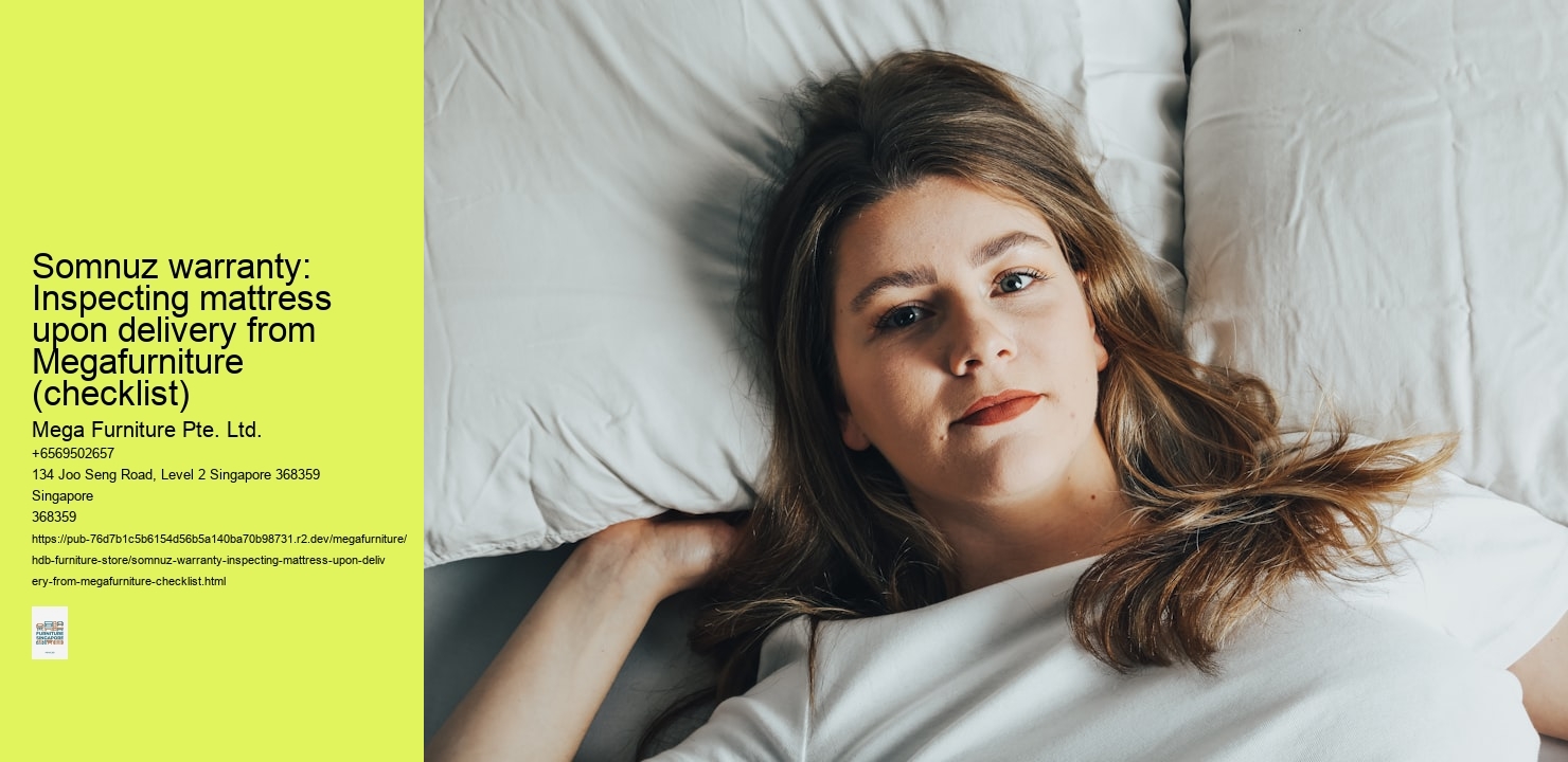 Somnuz warranty: Inspecting mattress upon delivery from Megafurniture (checklist)