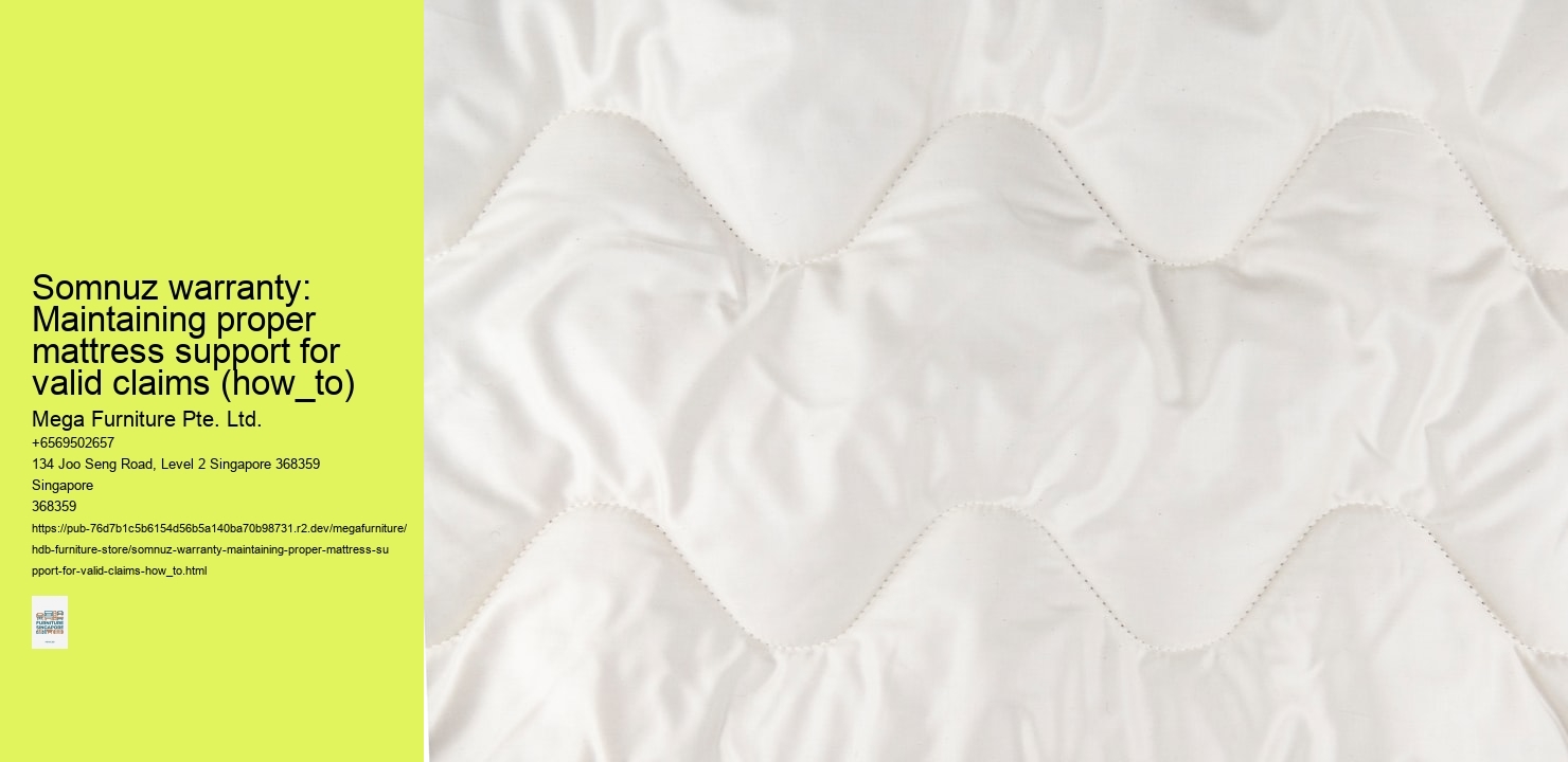 Somnuz warranty: Maintaining proper mattress support for valid claims (how_to)