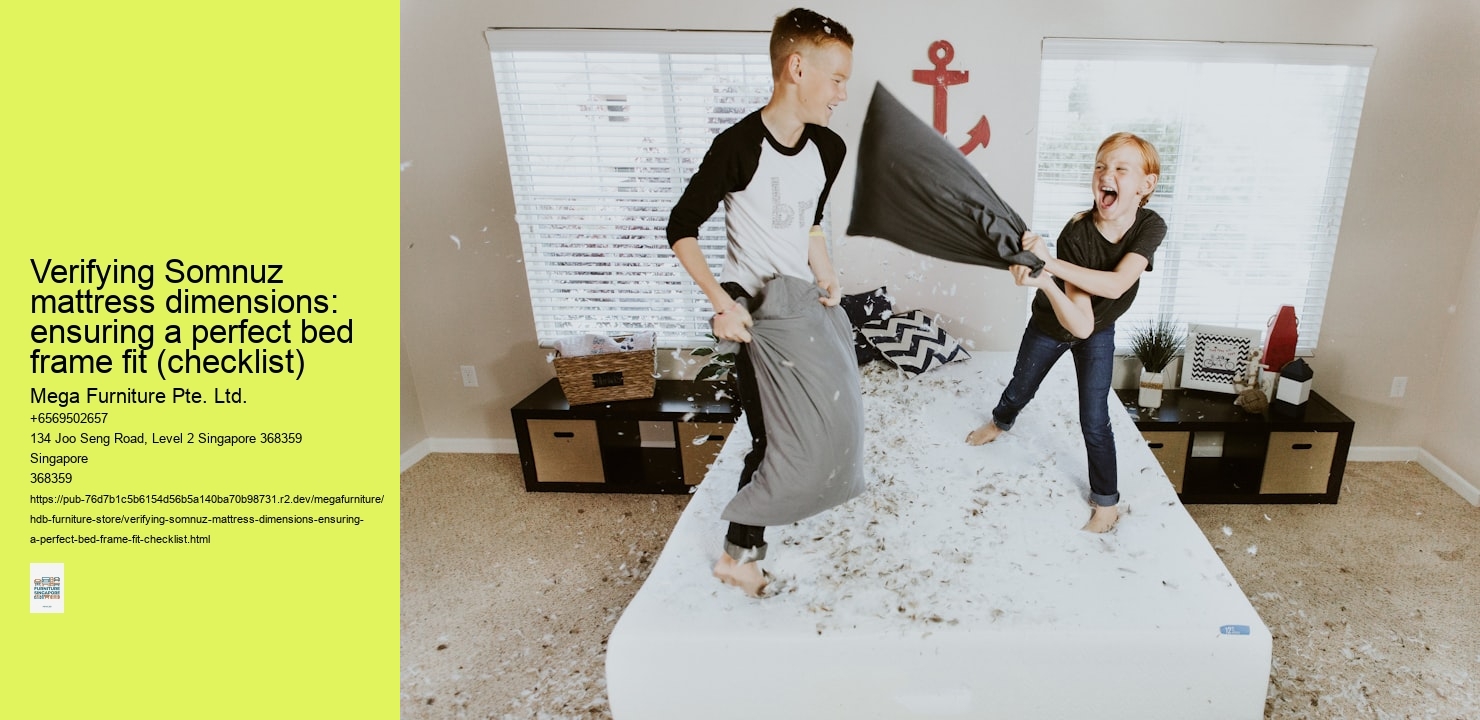 Verifying Somnuz mattress dimensions: ensuring a perfect bed frame fit (checklist)
