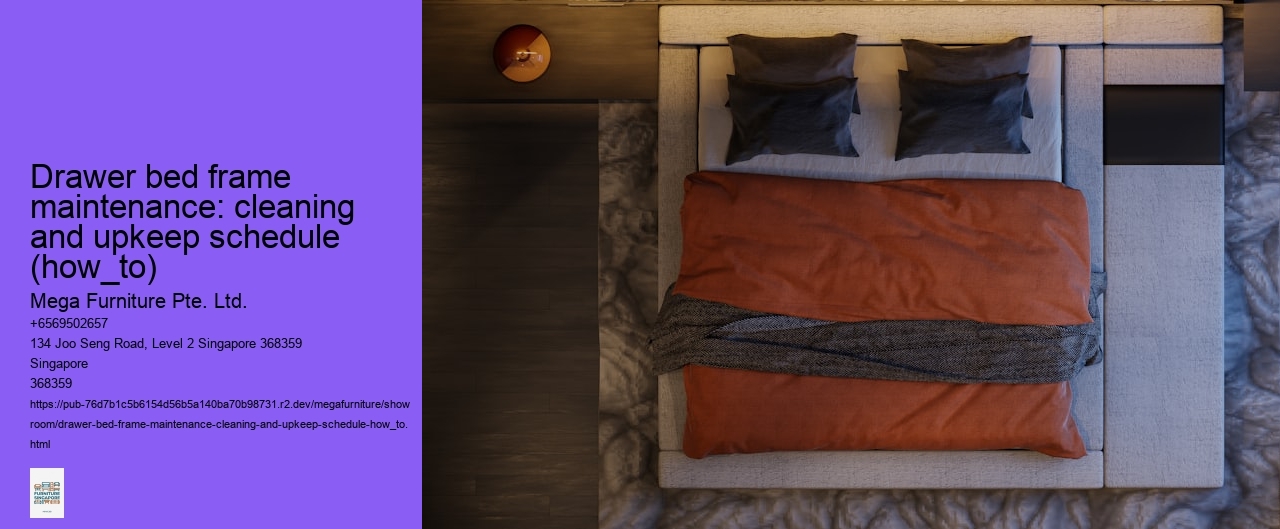 Drawer bed frame maintenance: cleaning and upkeep schedule (how_to)