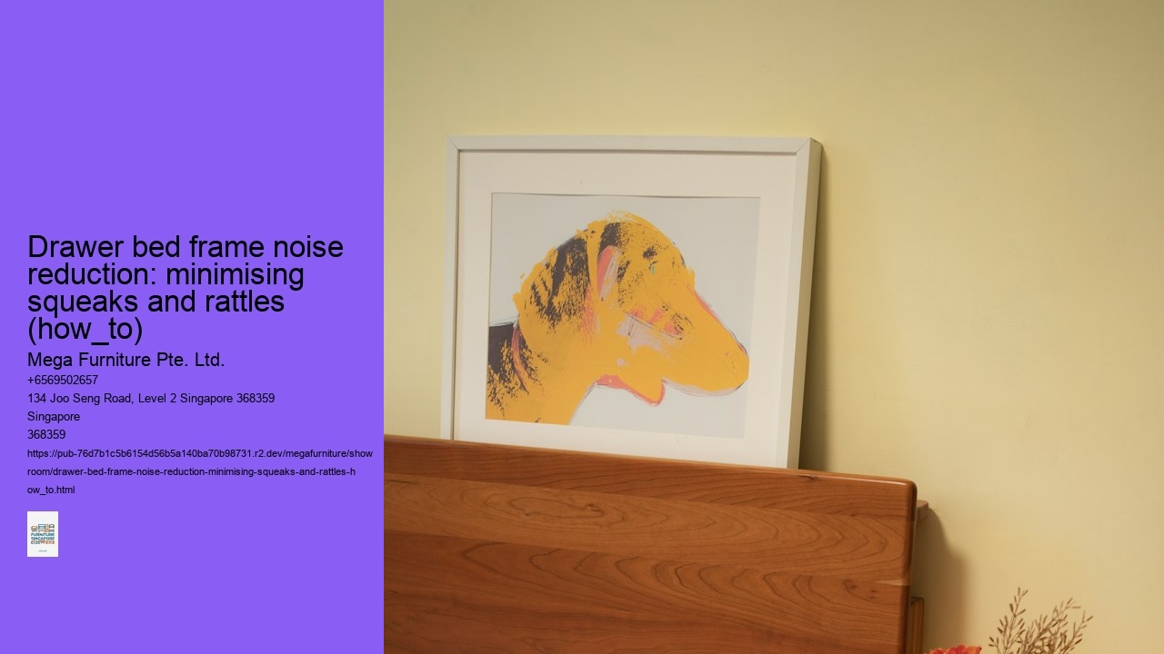 Drawer bed frame noise reduction: minimising squeaks and rattles (how_to)