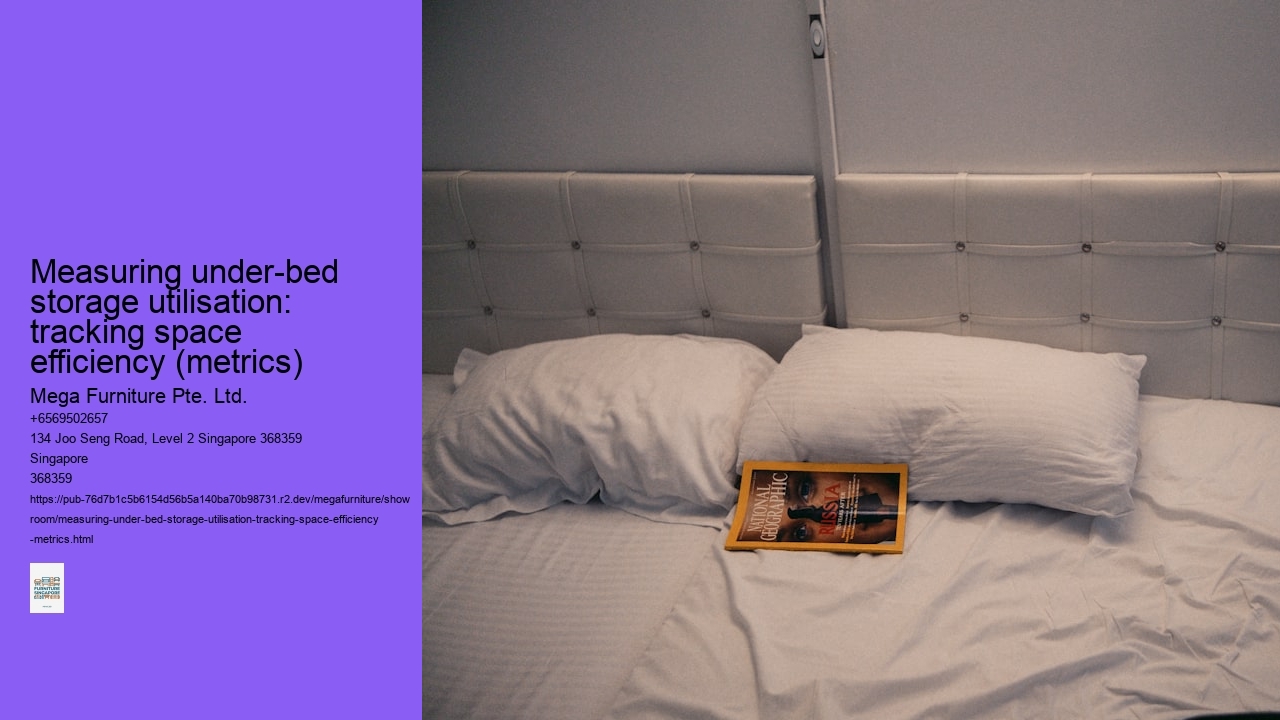 Measuring under-bed storage utilisation: tracking space efficiency (metrics)